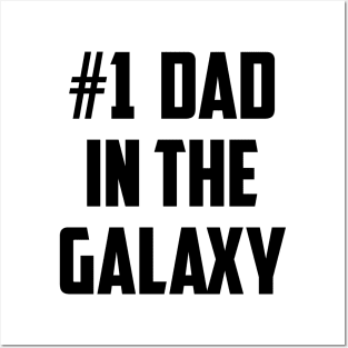 #1 Dad in the Galaxy Number One Black Posters and Art